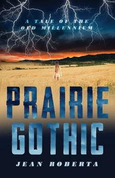 Paperback Prairie Gothic: A Tale of the Old Millennium Book
