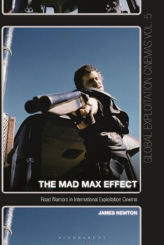 Paperback The Mad Max Effect: Road Warriors in International Exploitation Cinema Book