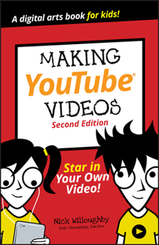 Making Youtube Videos: Star in Your Own Video! - Book  of the Dummies Junior
