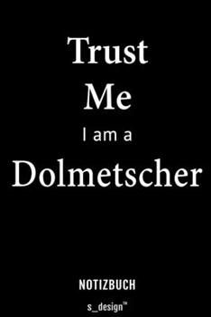 Notizbuch für Dolmetscher: Originelle Geschenk-Idee [120 Seiten liniertes blanko Papier] (German Edition)