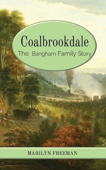 Paperback Coalbrookdale: The Bangham Family Saga Book