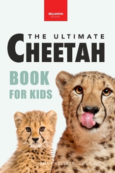 Paperback Cheetahs The Ultimate Cheetah Book for Kids: Cheetah Facts, Photos, Fastest-Land-Animal Science, Conservation Quiz & STEM Fun Book