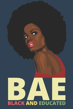 Bae Black and Educated : Black Girl Magix Classroom Expenses Tracker 6x9 Inches 100 Pages, Melanin Girl, Natural Afro Melanin Queen