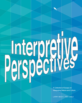 Paperback Interpretive Perspectives: A Collection of Essays on Interpreting Nature and Culture Book