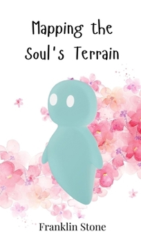 Hardcover Mapping the Soul's Terrain Book
