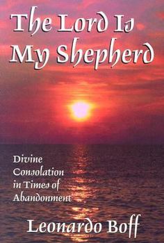 Paperback The Lord Is My Shepherd: Divine Consolation in Times of Abandonment Book