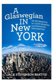 Paperback "A Glaswegian in New York.": An informative but light-hearted and humorous exploration. Book