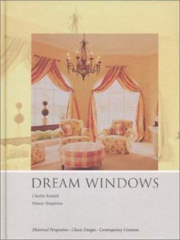 Hardcover Dream Windows: An Inspirational Guide to Draperies and Soft Furnishings Book