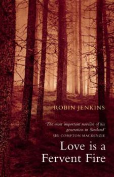 Paperback Love Is a Fervent Fire. Robin Jenkins Book