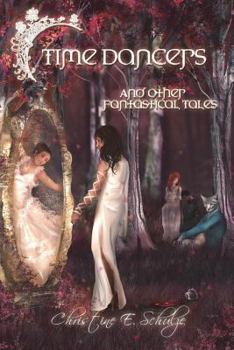 Paperback Time Dancers: And Other Fantastical Tales Book