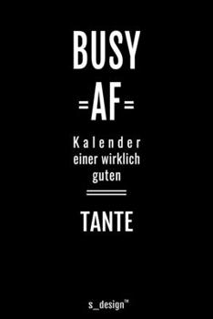 Kalender 2020 für Tanten / Tante: Wochenplaner / Tagebuch / Journal für das ganze Jahr: Platz für Notizen, Planung / Planungen / Planer, Erinnerungen und Sprüche (German Edition)