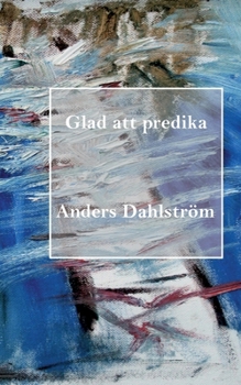 Paperback Glad att predika [Swedish] Book