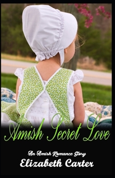 Paperback Amish Secret Love Book