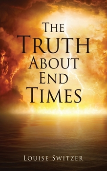 Paperback The Truth About End Times Book