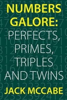 Paperback Numbers Galore: Perfects, Primes, Triples and Twins Book