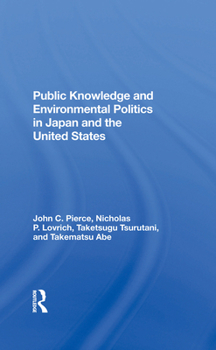Hardcover Public Knowledge and Environmental Politics in Japan and the United States Book
