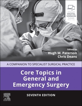 Hardcover Core Topics in General and Emergency Surgery: A Companion to Specialist Surgical Practice Book