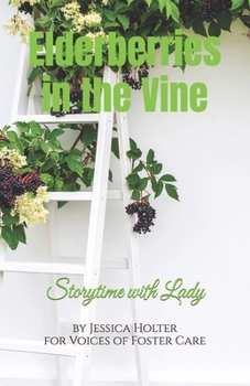 Paperback Storytime with Lady: Elderberries in the Vine Book