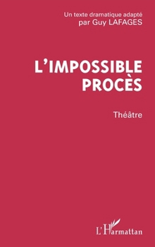 Paperback L'impossible procès: Théâtre (French Edition) [French] Book