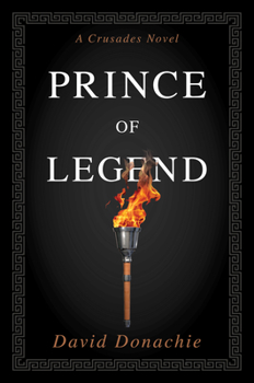 Prince of Legend: A Crusades Novel (Volume 3)