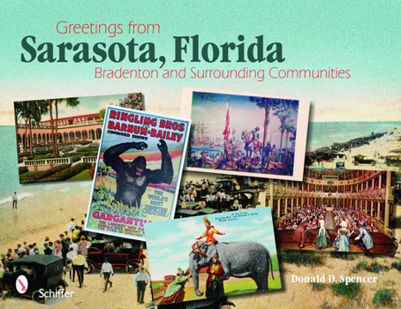 Paperback Greetings from Sarasota, Florida: Bradenton and Surrounding Communities Book