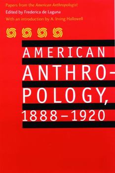 Paperback American Anthropology, 1888-1920: Papers from the American Anthropologist Book