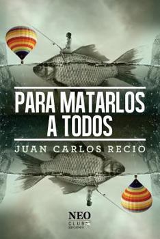 Paperback Para matarlos a todos [Spanish] Book