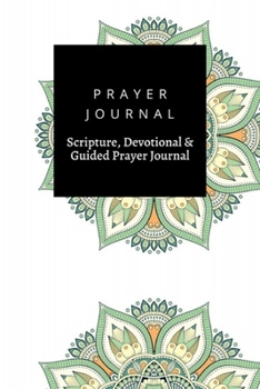 Prayer Journal, Scripture, Devotional & Guided Prayer Journal: Mandala  design, Prayer Journal Gift, 6x9, Soft Cover, Matte Finish