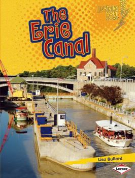 The Erie Canal - Book  of the Lightning Bolt Books™ ~ Famous Places
