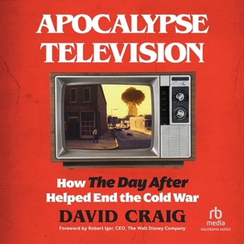 Audio CD Apocalypse Television: How the Day After Helped End the Cold War Book