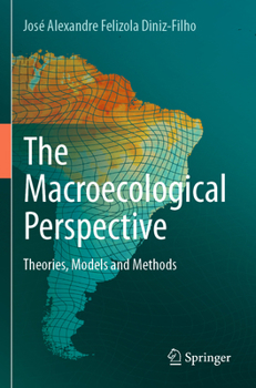 Paperback The Macroecological Perspective: Theories, Models and Methods Book