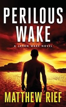 Paperback Perilous Wake (Jason Wake Book 6) Book