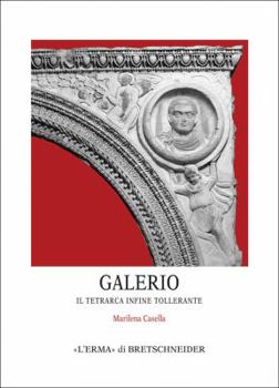 Paperback Galerio: Il Tetrarca Infine Tollerante [Italian] Book
