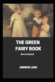 Paperback The Green Fairy Book Annotated Book