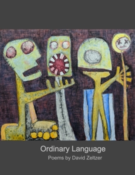 Paperback Ordinary Language: Poems by David Zeltzer Book