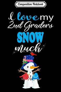 Paperback Composition Notebook: Second Grade Teacher Christmas Winter Cute Snow Much Funny Journal/Notebook Blank Lined Ruled 6x9 100 Pages Book