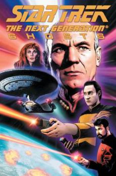 Star Trek: Next Generation - Ghosts - Book #4 of the Star Trek: The Next Generation (IDW)