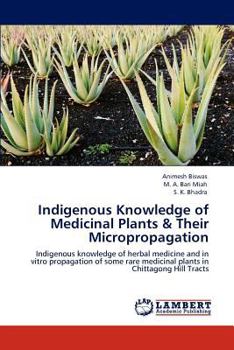 Paperback Indigenous Knowledge of Medicinal Plants & Their Micropropagation Book