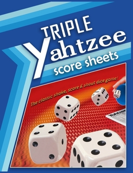 Paperback Triple Yahtzee Score Sheets: 100 Triple Yahtzee Score Pads, Triple Yahtzee Game, Yahtzee Score Book