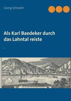 Paperback Als Karl Baedeker durch das Lahntal reiste: - [German] Book