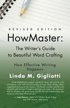 Howmaster: The Writer's Guide to Beautiful Word Crafting - Revised Edition