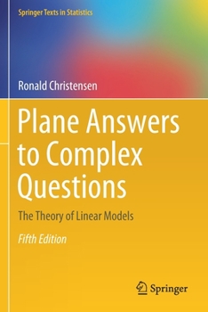 Paperback Plane Answers to Complex Questions: The Theory of Linear Models Book