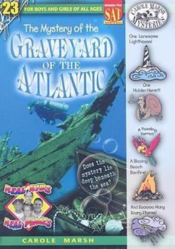 The Mystery of the Graveyard of the Atlantic (Real Kids, Real Places) - Book #23 of the Carole Marsh Mysteries: Real Kids, Real Places