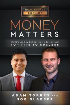 Paperback Money Matters: World's Leading Entrepreneurs Reveal Their Top Tips to Success (Vol.1 - Edition 4) Book