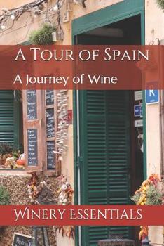 Paperback A Tour of Spain: A Journey of Wine Book