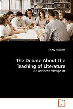 Paperback The Debate About the Teaching of Literature Book
