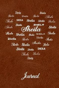 Personalized Journal - Sheila: Name in Many Different Fonts in Heart Shape on Bronze Leather Look Background