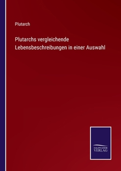 Paperback Plutarchs vergleichende Lebensbeschreibungen in einer Auswahl [German] Book