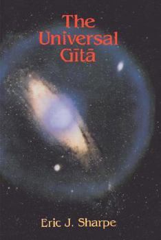 Paperback The Universal Gita: Western Images of the Bhagavad Gita a Bicentenary Survey Book