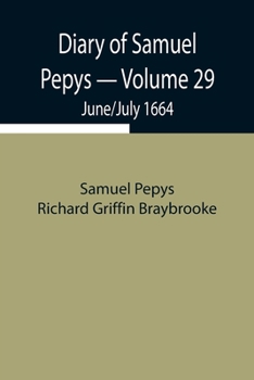 Paperback Diary Of Samuel Pepys - Volume 29: June/July 1664 Book